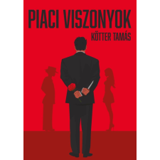 Kötter Tamás - Piaci viszonyok regény