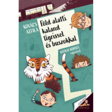  Kovács Attila - Föld alatti kaland tigrissel és buszokkal egyéb könyv
