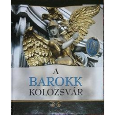 Kovács Kiss Gyöngyi - A BAROKK KOLOZSVÁR ajándékkönyv