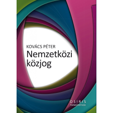  Kovács Péter - Nemzetközi Közjog - 3. Átdolg. Bőv. Kiad. gazdaság, üzlet
