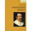 Kovács Péter NEMZETKÖZI KÖZJOG - MÁSODIK, ÁTDOLGOZOTT, BŐVÍTETT KIADÁS