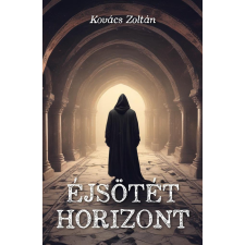 Kovács Zoltán - Éjsötét horizont egyéb könyv