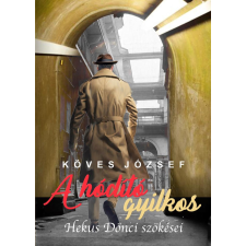 Köves József - A hódító gyilkos egyéb könyv