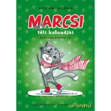 Kozári Dorka KOZÁRI DORKA - MARCSI TÉLI KALANDJAI - CICAKALANDOK 3. gyermek- és ifjúsági könyv