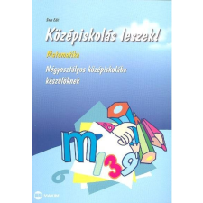  Középiskolás leszek! /Matematika /négyosztályos középisk. tankönyv