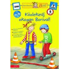  - Közlekedj okosan Borival! - Barátnőm, Bori gyermek- és ifjúsági könyv