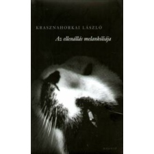 Krasznahorkai László - Az ellenálás melankóliája regény