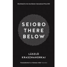 Krasznahorkai László Seiobo There Below idegen nyelvű könyv