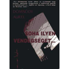 Kráter Kiadó Soha ilyen vendégséget...-Magyar tiszti hadifoglyok a Szovjetúnióban (1945-1947) antikvárium - használt könyv