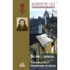 Kráter Műhely Egyesület Selmeci diákok - Tündérkastélyt álmodtunk mi régen... regény