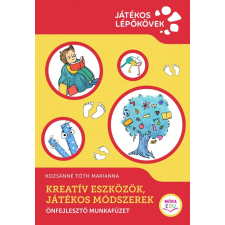 Kreatív eszközök, játékos módszerek - Önfejlesztő munkafüzet tankönyv