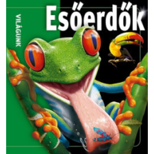 Kreatív Kiadó Esőerdők - Világunk gyermek- és ifjúsági könyv