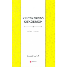 Kreatív Kiadó Móra Ferenc - Kincskereső kisködmön gyermek- és ifjúsági könyv