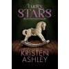 Kristen Ashley Rock Chick LLC Lucky Stars | Kristen Ashley