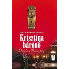 Krisztina bárónő - A különös Radnay lány regény