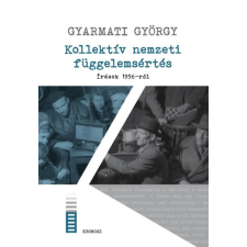 Kronosz Kiadó Kollektív nemzeti függelemsértés történelem