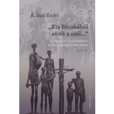 Kronosz Kiadó "Kis-Bácskából süvít a szél..." történelem