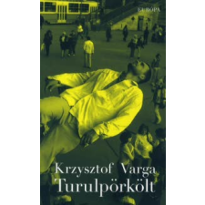 Krzysztof Varga Turulpörkölt regény