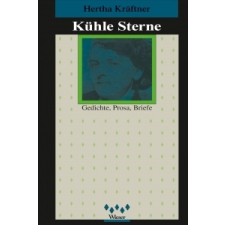  Kühle Sterne – Hertha Kräftner,Max Blaeulich,Gerhard Altmann idegen nyelvű könyv