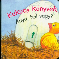 Kukucs könyvek - Anya, hol vagy? egyéb könyv