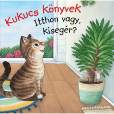 - Kukucs Könyvek - Itthon vagy, kisegér? egyéb könyv