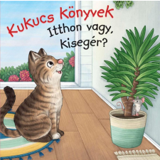  Kukucs Könyvek - Itthon vagy, kisegér? gyermek- és ifjúsági könyv