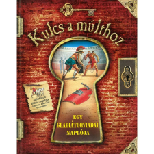 Kulcs a múlthoz - Egy gladiátorviadal naplója gyermek- és ifjúsági könyv
