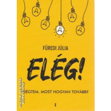 Kulcslyuk Elég! - Füredi Júlia egyéb könyv