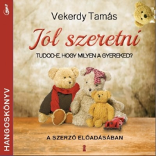 Kulcslyuk Kiadó Kft Jól szeretni - Hangoskönyv - MP3 hangoskönyv