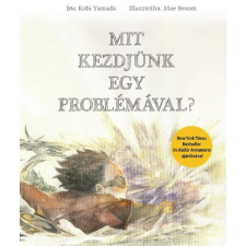 Kulcslyuk Kiadó Mit kezdjünk egy problémával? gyermek- és ifjúsági könyv