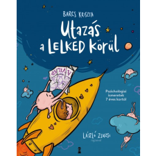 Kulcslyuk Kiadó Utazás a lelked körül gyermek- és ifjúsági könyv
