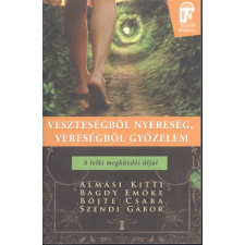 Kulcslyuk Kiadó Veszteségből nyereség, vereségből győzelem - A lelki megküzdés útjai /Nyitott akadémia társadalom- és humántudomány