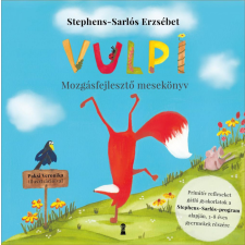 Kulcslyuk Stephens-Sarlós Erzsébet - Vulpi - Mozgásfejlesztő mesekönyv a Stephens-Sarlós -program alapján gyermek- és ifjúsági könyv