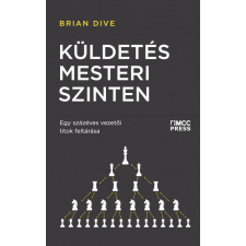  Küldetés mesteri szinten - Egy százéves vezetői titok feltárása életmód, egészség