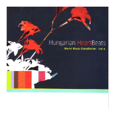 Különböző előadók - Hungarian HeartBeats - World Music Compilation Vol.5 (Cd) egyéb zene