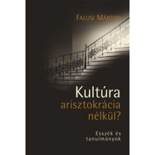 Kultúra arisztokrácia nélkül? társadalom- és humántudomány