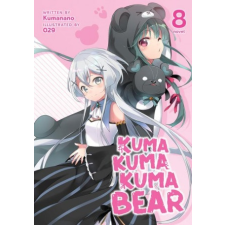 Kuma Kuma Kuma Bear (Light Novel) Vol. 8 idegen nyelvű könyv