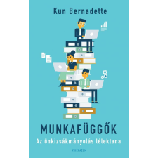 Kun Bernadette - Munkafüggők egyéb könyv
