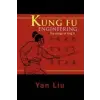  Kung Fu Engineering – Liu,Yan (National Institute of Education,Nanyang Technological University,Singapore Universiteit Leiden Universiteit Leiden Universiteit Leiden Uni