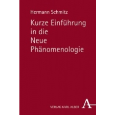  Kurze Einführung in die Neue Phänomenologie – Hermann Schmitz idegen nyelvű könyv