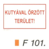  Kutyával örzött terület F101