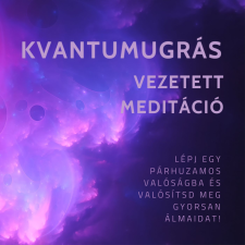  Kvantumugrás vezetett meditáció ezotéria