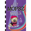 Kyla May - Egy mopsz naplója - Ki mit tud?