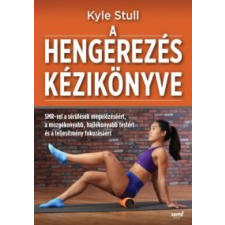  Kyle Stull: A hengerezés kézikönyve jóga felszerelés