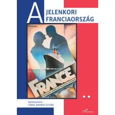 L&#039;Harmattan Kiadó A jelenkori Franciaország II. kötet egyéb könyv