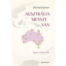L&#039;Harmattan Kiadó Ausztrália messze van regény