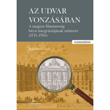 L'Harmattan Kiadó Az udvar vonzásában történelem