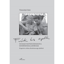 L&#039;Harmattan Kiadó Fiúk és apák társadalom- és humántudomány