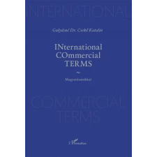 L'Harmattan Kiadó Gulyásné Dr. Csekő Katalin - INternational COmmercial TERMS gazdaság, üzlet