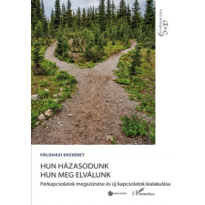 L'Harmattan Kiadó Hun házasodunk hun meg elválunk társadalom- és humántudomány